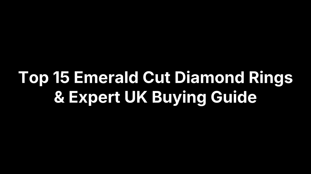 Top 15 Emerald Cut Diamond Rings & Expert UK Buying Guide